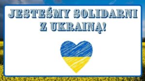 jesteśmy solidarni z Ukrainą