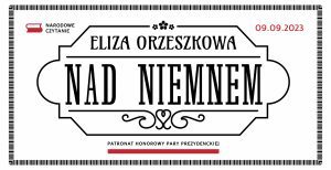 Na zdjęciu znajduje się baner akcji, na którym widnieje autor : Eliza Orzeszkowa i tytuł powieści: „Nad Niemnem”.